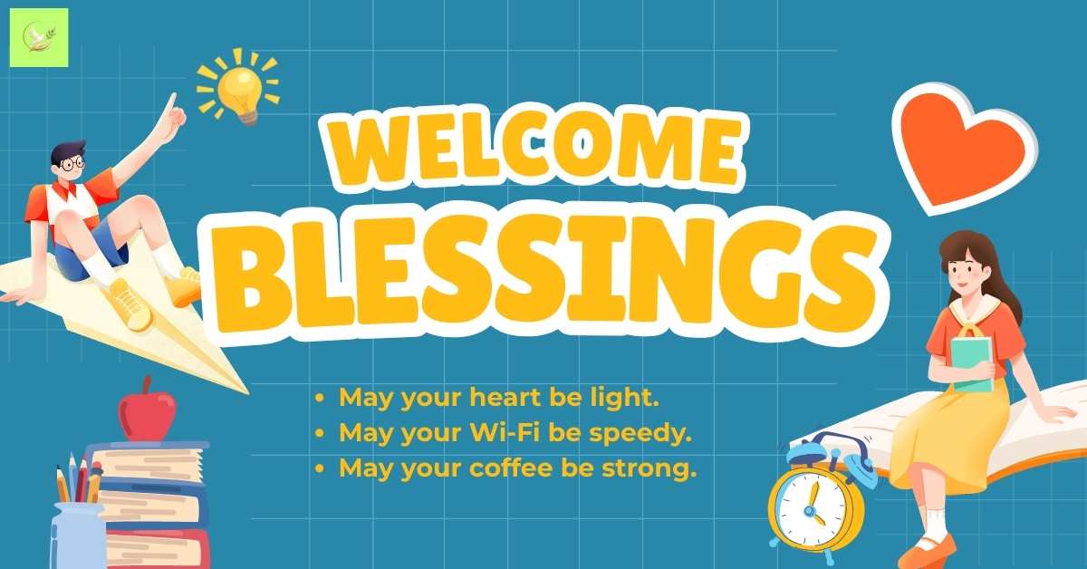 Creative Welcome Blessings