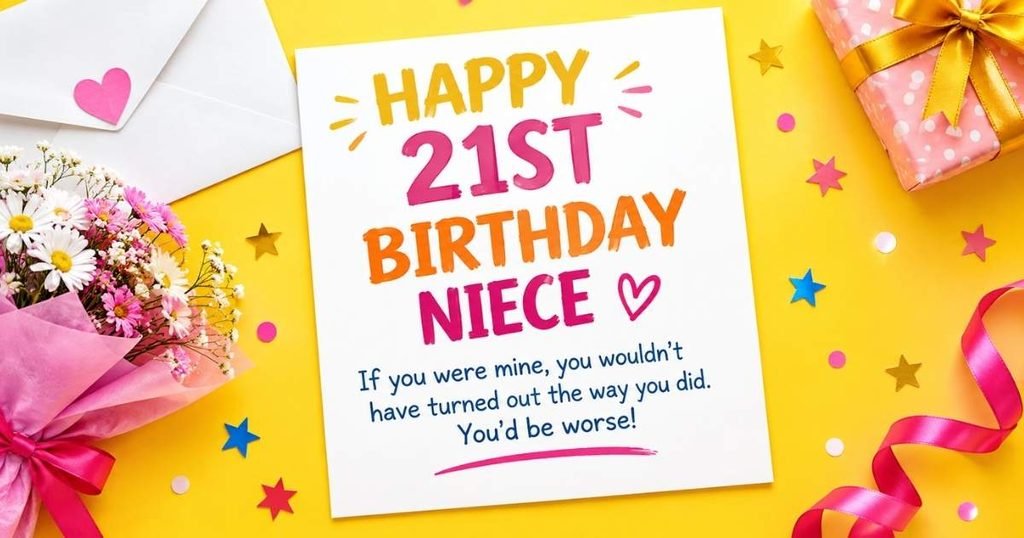 Funny 21st Birthday Wishes for Your Niece